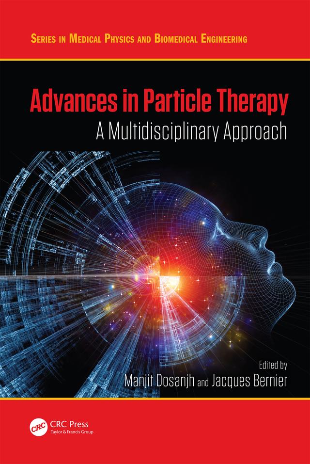 Advances in Particle Therapy by Jacques Bernier, Manjit Dosanjh