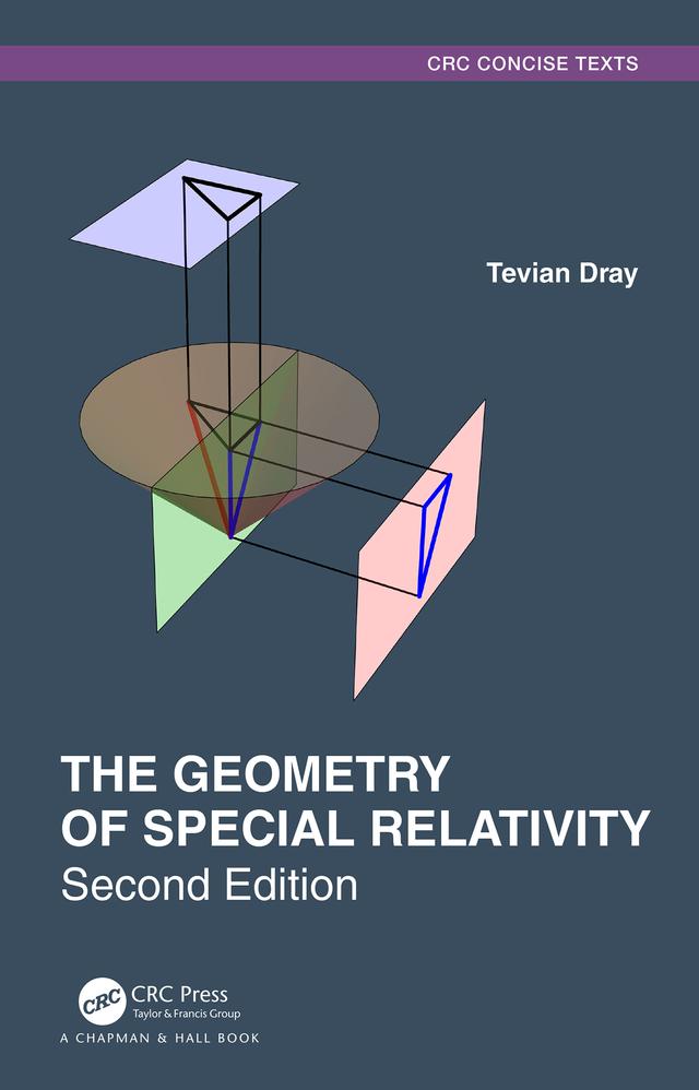 The Geometry of Special Relativity by Tevian Dray
