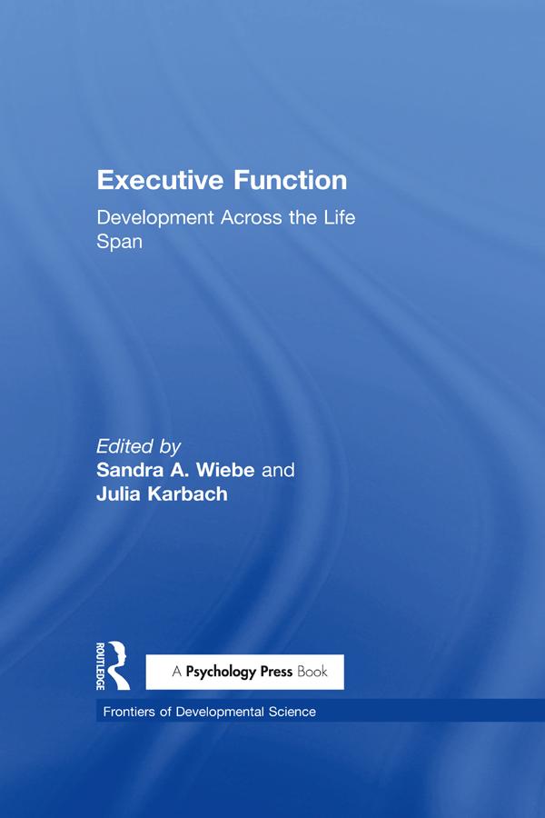 Executive Function by Julia Karbach, Sandra A. Wiebe