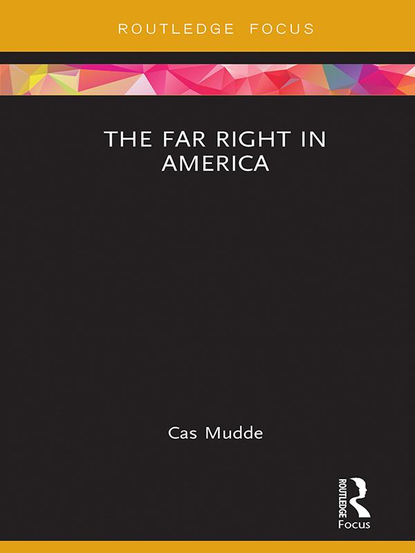 The Far Right in America by Cas Mudde