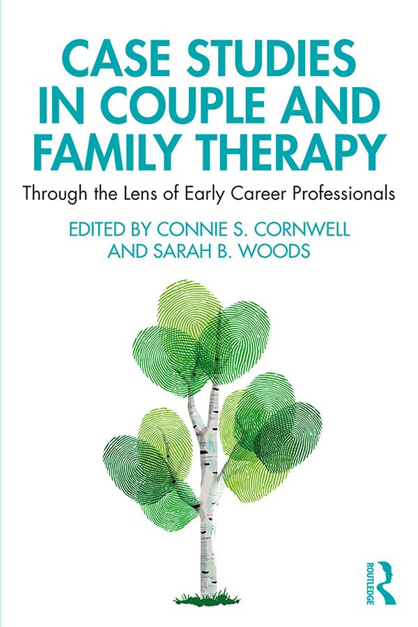Case Studies in Couple and Family Therapy by Connie Cornwell, Sarah Woods