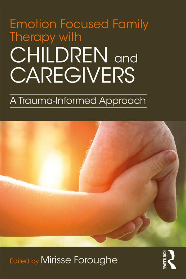 Emotion Focused Family Therapy with Children and Caregivers