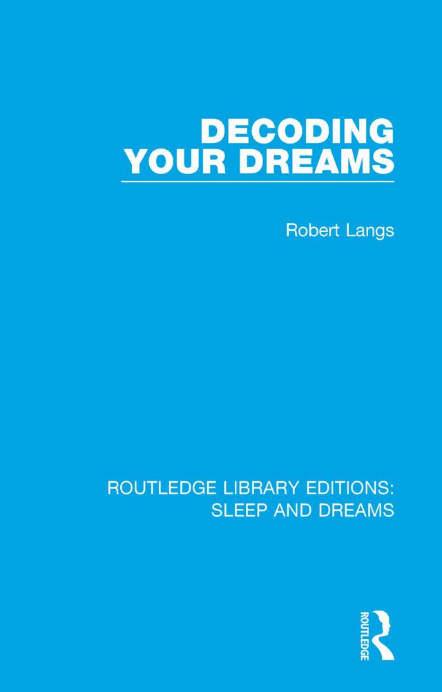Decoding Your Dreams by Robert Langs