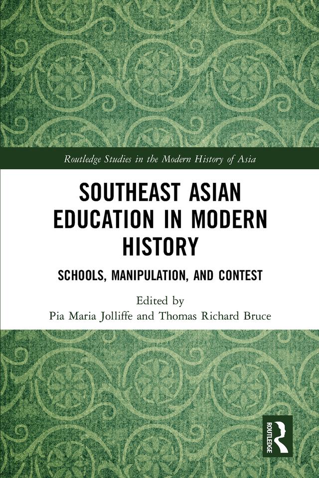 Southeast Asian Education in Modern History by Pia Jolliffe, Thomas Bruce