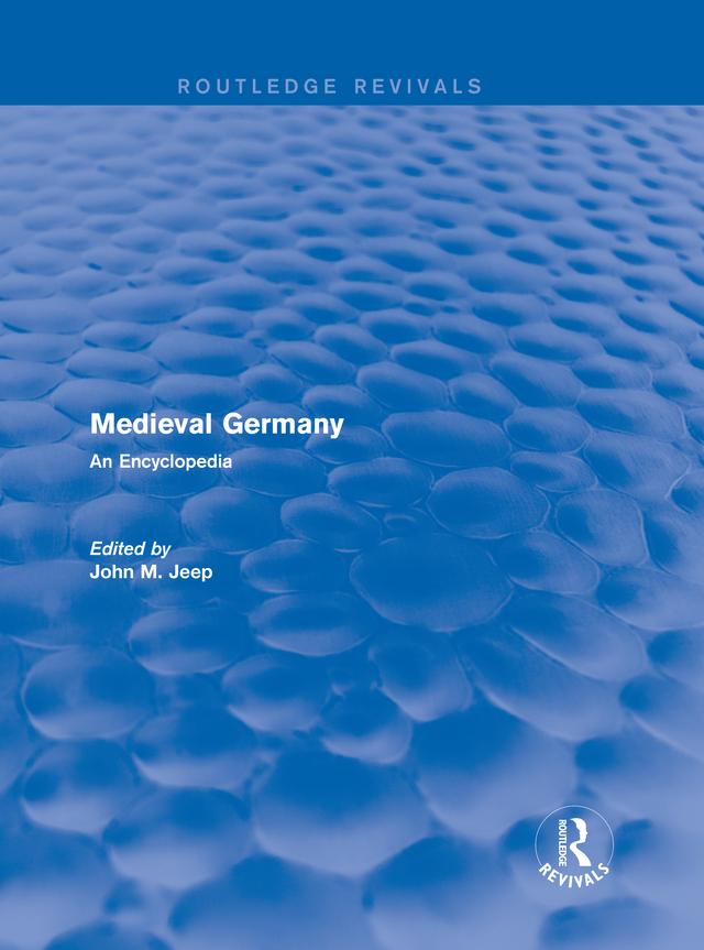 Routledge Revivals: Medieval Germany (2001) by John M. Jeep