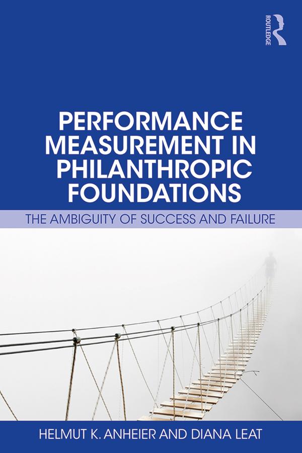 Performance Measurement in Philanthropic Foundations by Diana Leat, Helmut Anheier