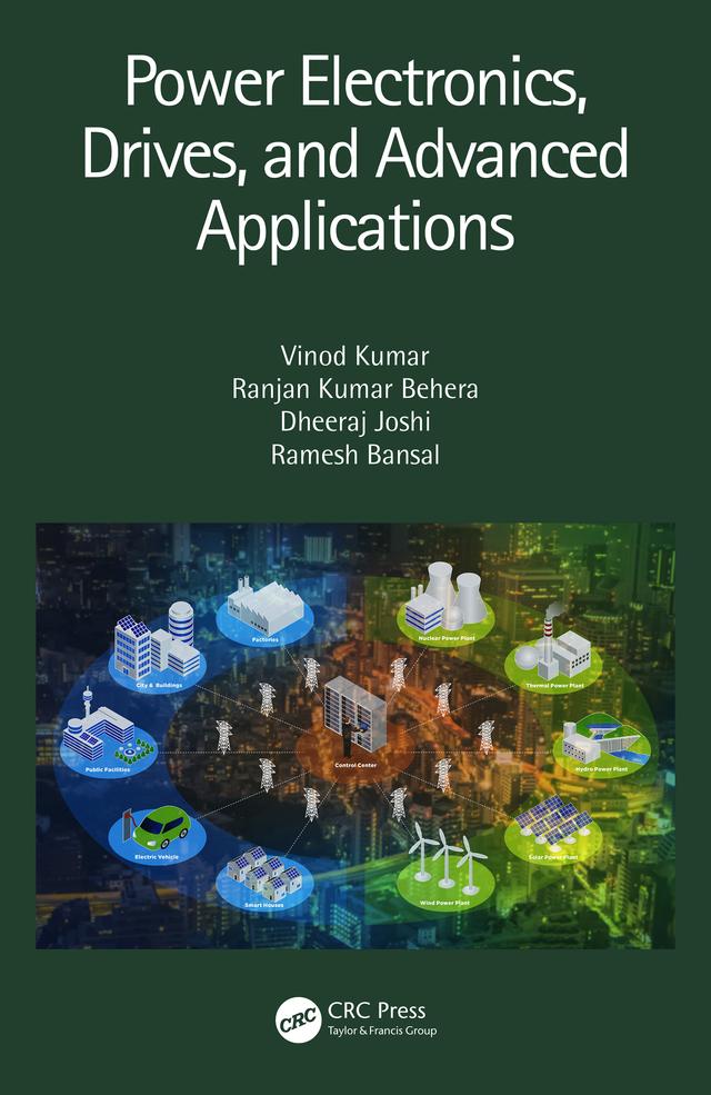 Power Electronics, Drives, and Advanced Applications by Dheeraj Joshi, Ramesh Bansal, Ranjan Kumar Behera, Vinod Kumar