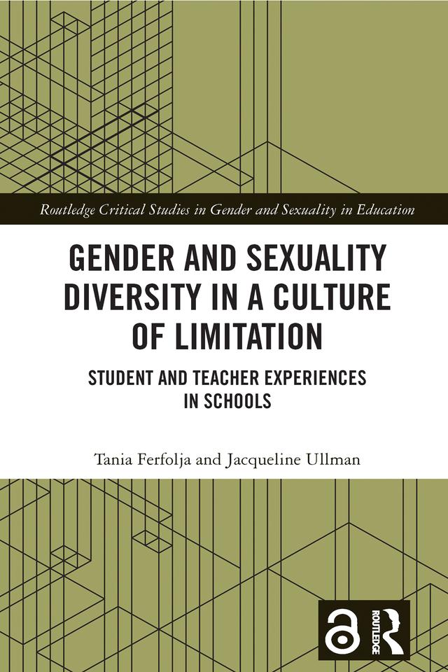 Gender and Sexuality Diversity in a Culture of Limitation by Jacqueline Ullman, Tania Ferfolja