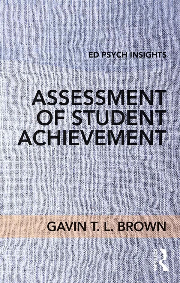Assessment of Student Achievement by Gavin T. L. Brown