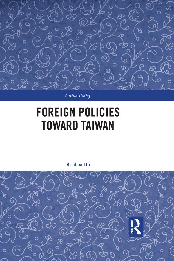 Foreign Policies toward Taiwan by Shaohua Hu