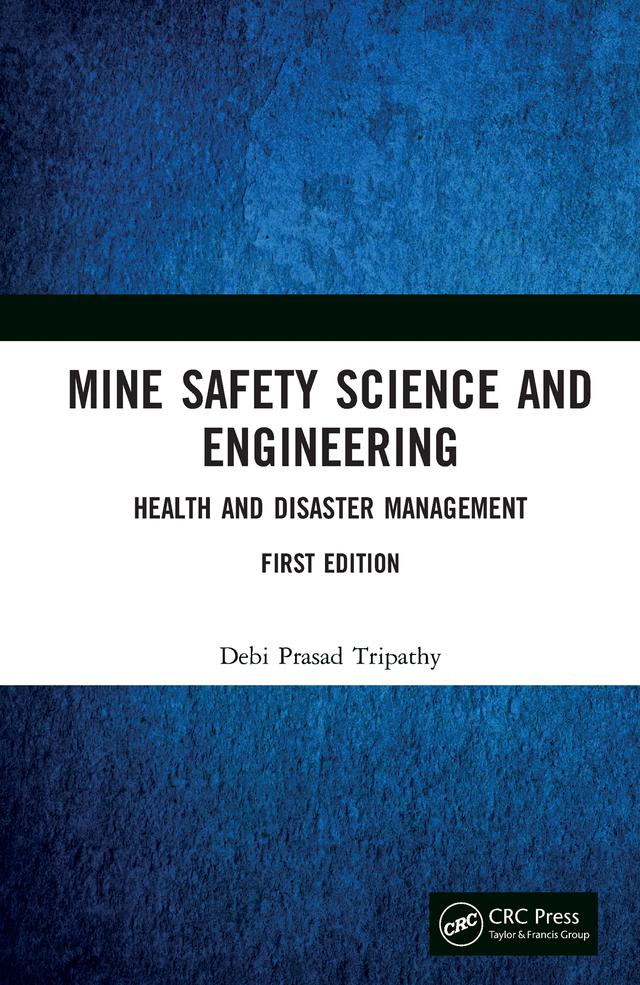 Mine Safety Science and Engineering by Debi Prasad Tripathy
