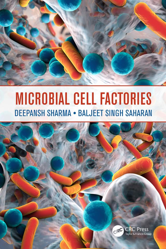 Microbial Cell Factories by Baljeet Singh Saharan, Deepansh Sharma