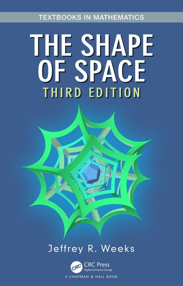 The Shape of Space by Jeffrey R. Weeks