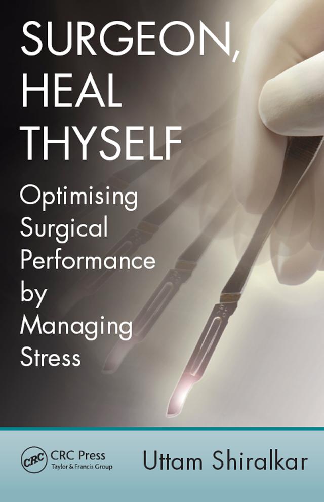 Surgeon, Heal Thyself by Uttam Shiralkar