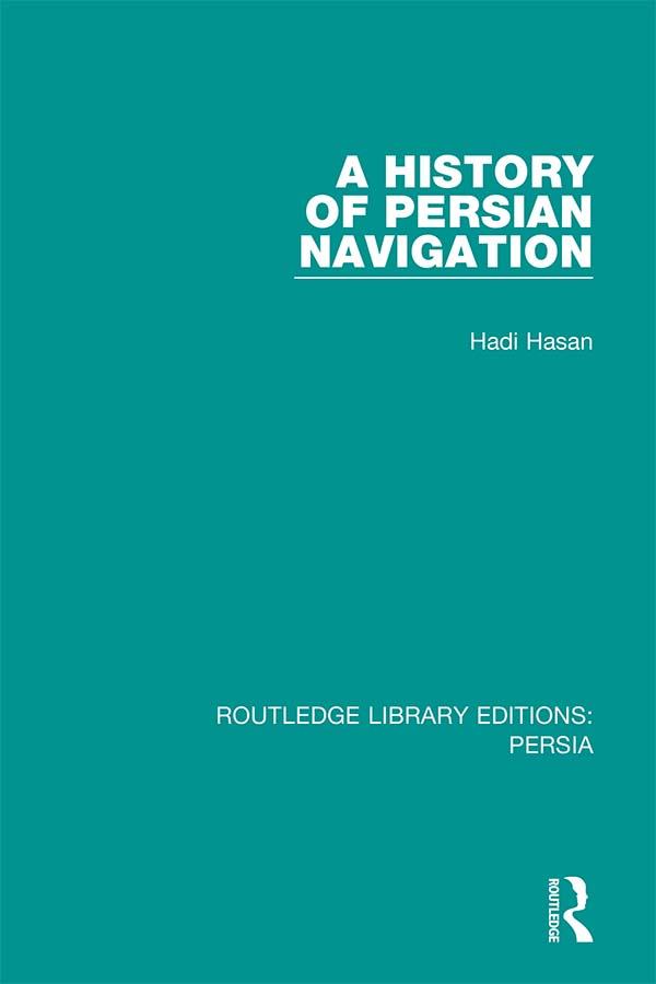 A History of Persian Navigation by Hadi Hasan
