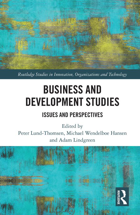 Business and Development Studies by Adam Lindgreen, Michael Wendelboe Hansen, Peter Lund-Thomsen