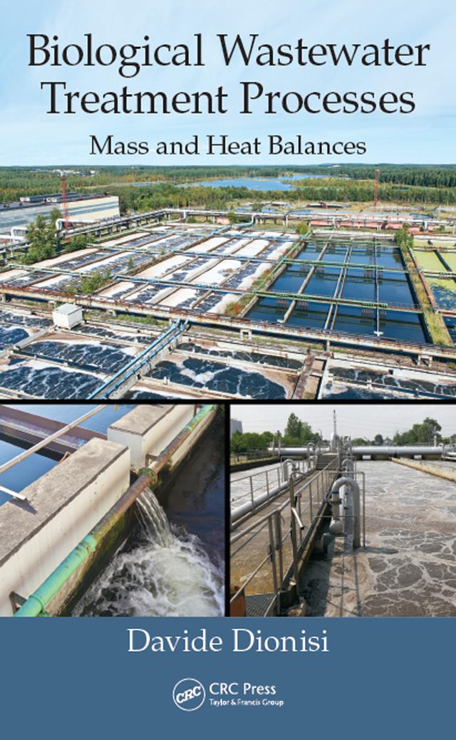 Biological Wastewater Treatment Processes by Davide Dionisi