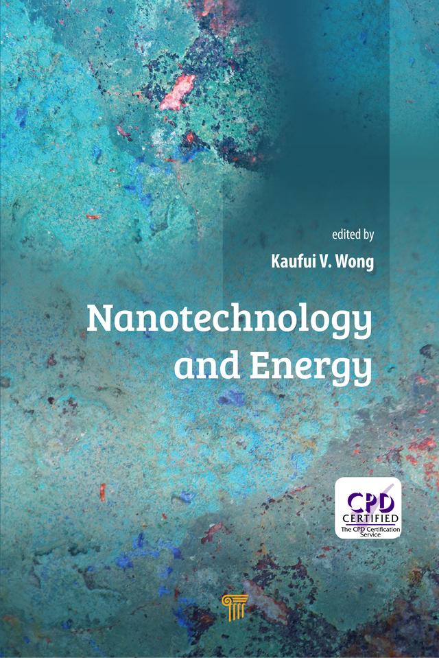 Nanotechnology and Energy by Kaufui V. Wong
