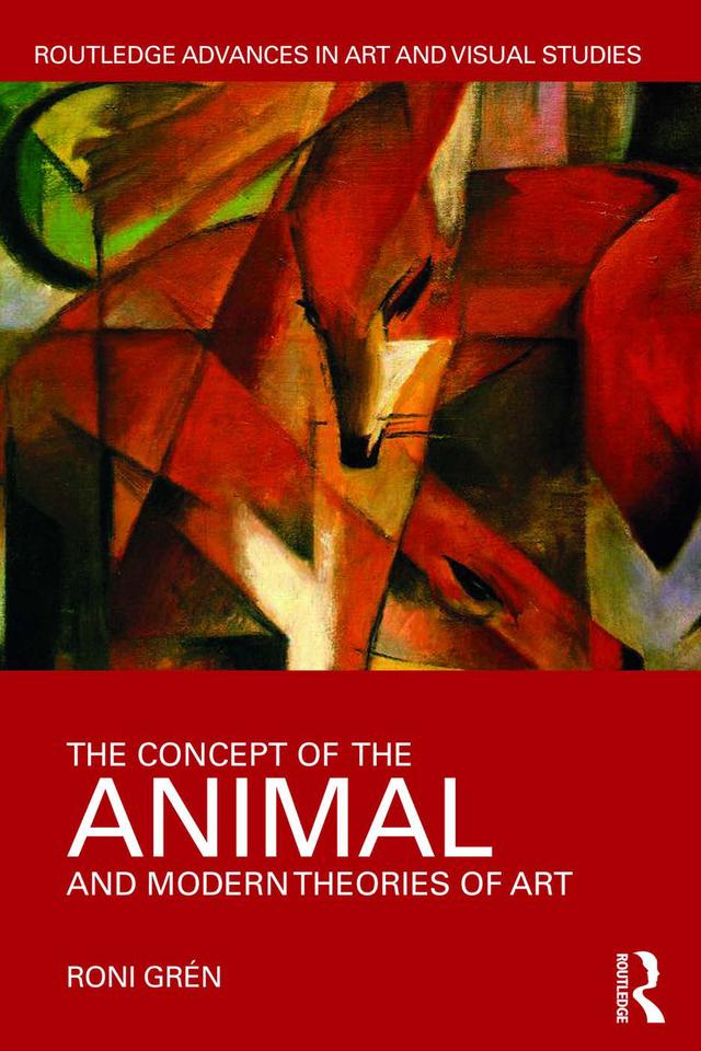 The Concept of the Animal and Modern Theories of Art by Roni Grén