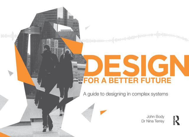 Design for a Better Future by John Body, Nina Terrey