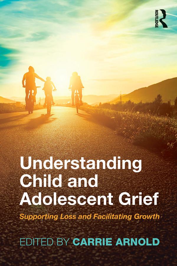 Understanding Child and Adolescent Grief by Carrie Arnold