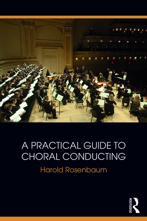 A Practical Guide to Choral Conducting by Harold Rosenbaum