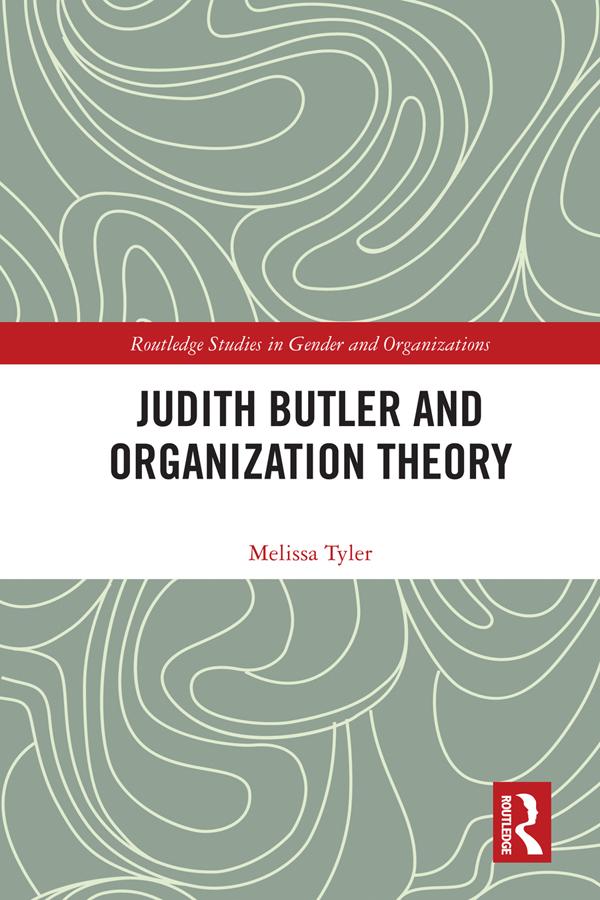Judith Butler and Organization Theory by Melissa Tyler