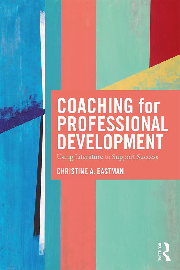 Coaching for Professional Development by Christine Eastman