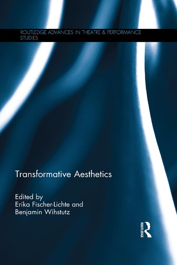 Transformative Aesthetics by Benjamin Wihstutz, Erika Fischer-Lichte