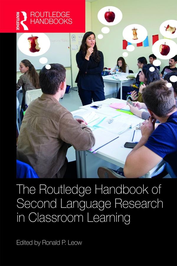The Routledge Handbook of Second Language Research in Classroom Learning by Ronald P. Leow