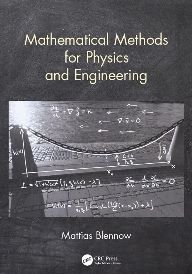Mathematical Methods for Physics and Engineering by Mattias Blennow