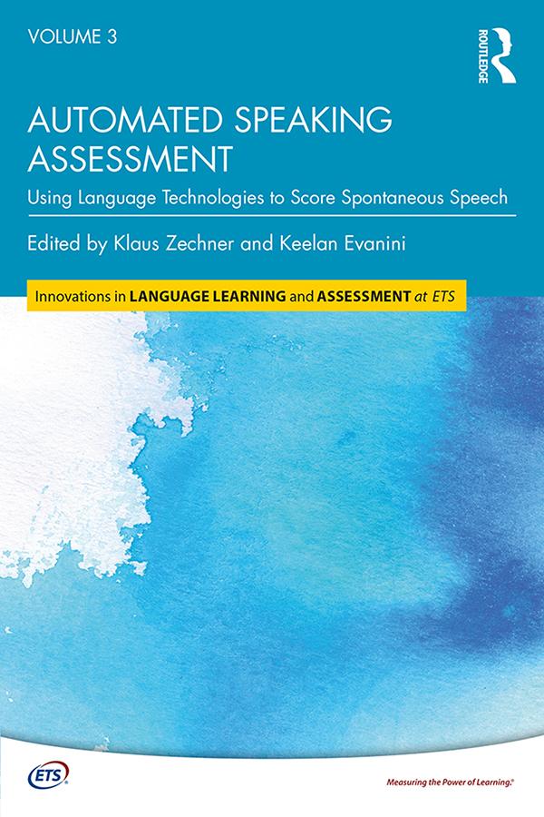 Automated Speaking Assessment by Keelan Evanini, Klaus Zechner