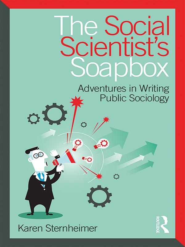 The Social Scientist's Soapbox by Karen Sternheimer