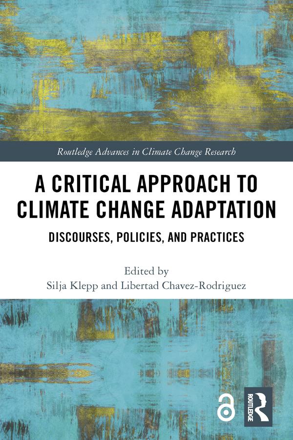 A Critical Approach to Climate Change Adaptation by Libertad Chavez-Rodriguez, Silja Klepp