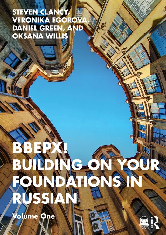 BBEPX! Building on Your Foundations in Russian by Daniel Green, Oksana Willis, Steven Clancy, Veronika Egorova