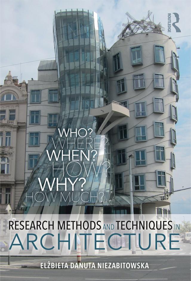 Research Methods and Techniques in Architecture by Elzbieta Danuta Niezabitowska