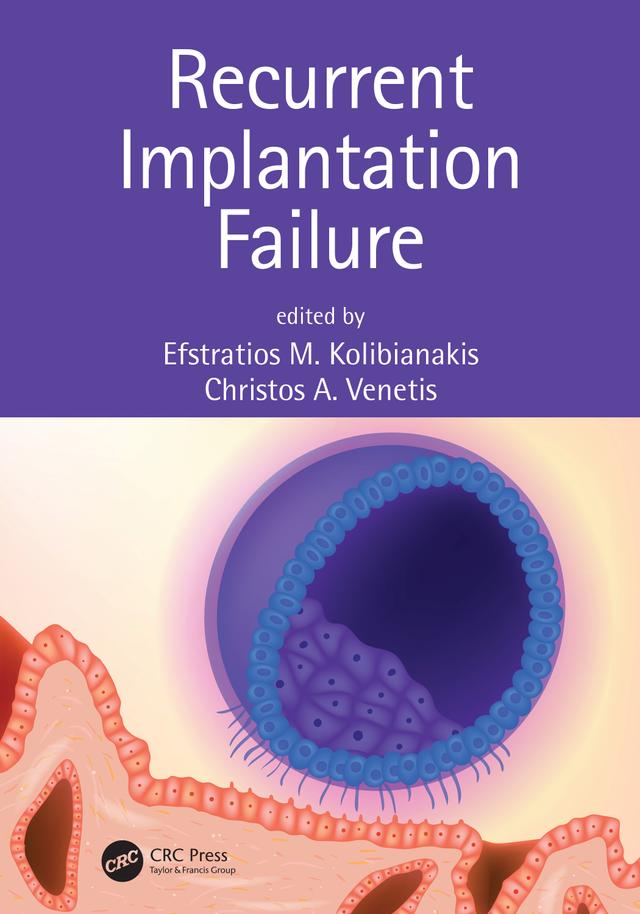 Recurrent Implantation Failure by Christos A. Venetis, Efstratios M. Kolibianakis