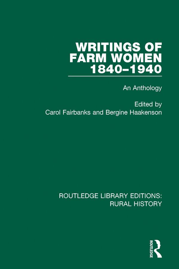 Writings of Farm Women, 1840-1940 by Bergine Haakenson, Carol Fairbanks