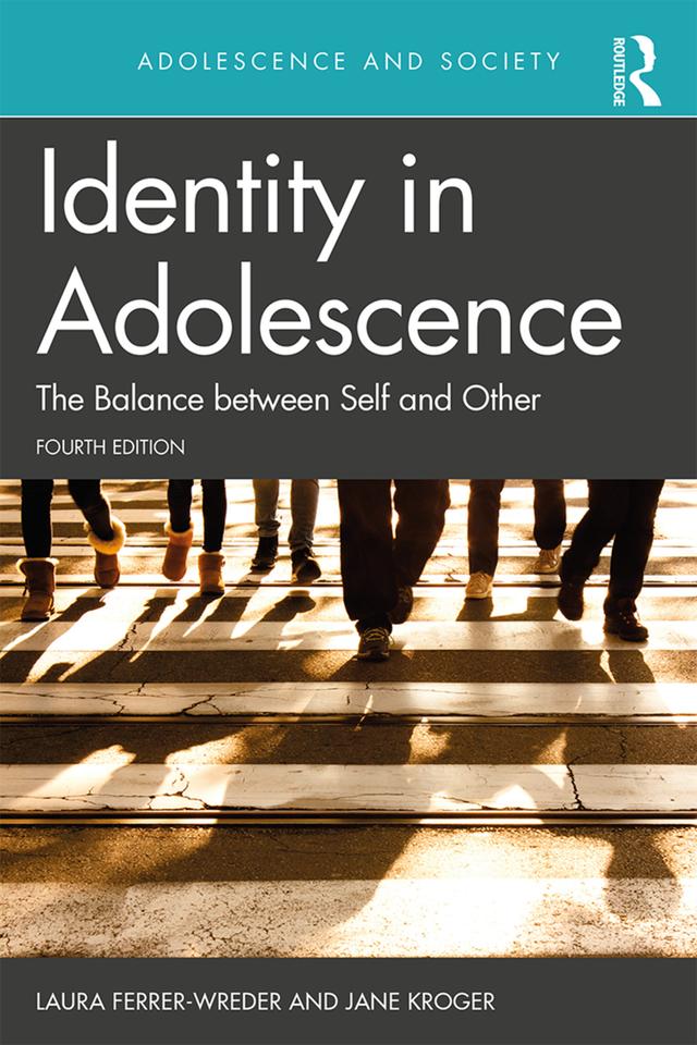 Identity in Adolescence 4e by Jane Kroger, Laura Ferrer-Wreder