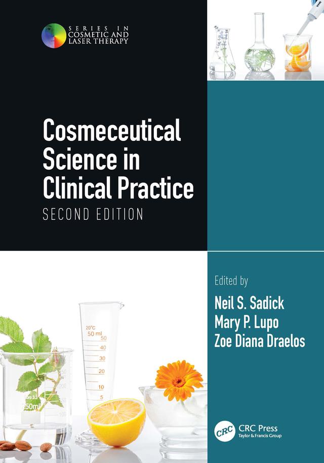 Cosmeceutical Science in Clinical Practice by Mary P Lupo, Neil S Sadick, Zoe Diana Draelos