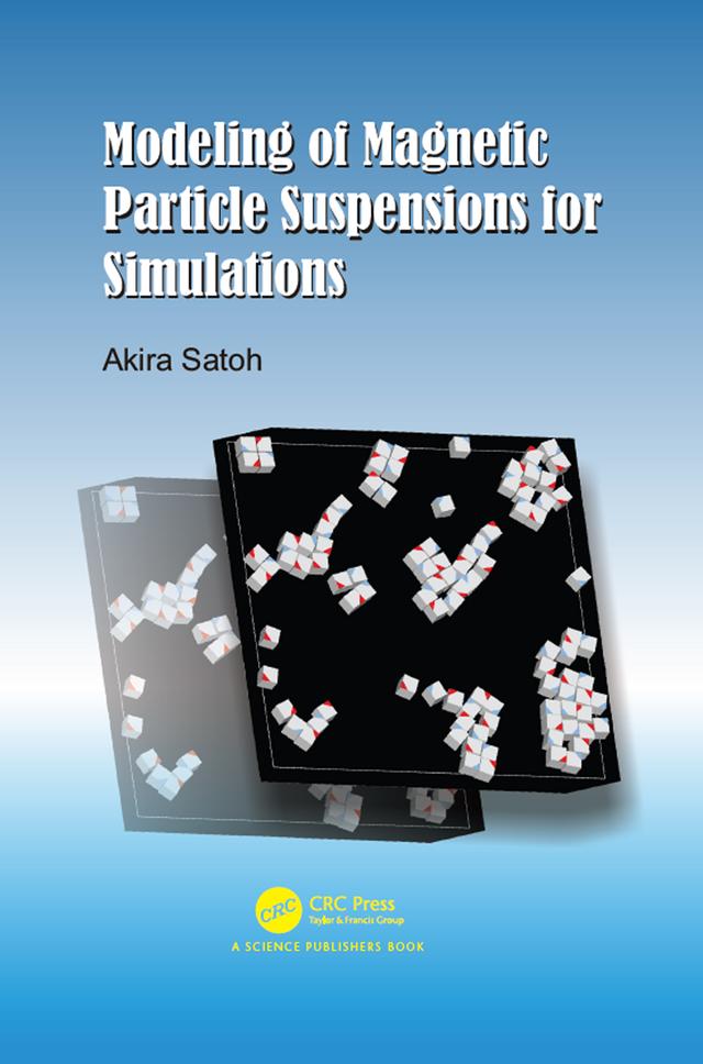 Modeling of Magnetic Particle Suspensions for Simulations by Akira Satoh