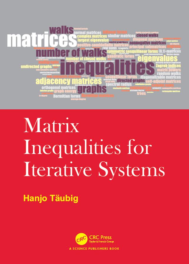 Matrix Inequalities for Iterative Systems by Hanjo Taubig