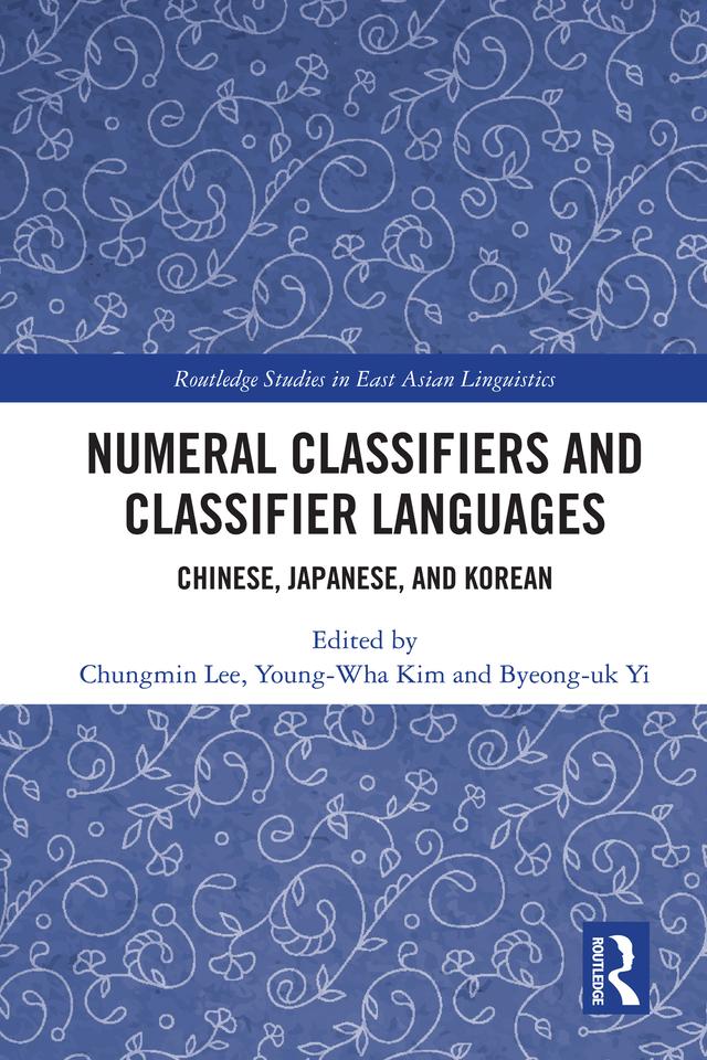 Numeral Classifiers and Classifier Languages by Byeong-Uk Yi, Chungmin Lee, Young-Wha Kim