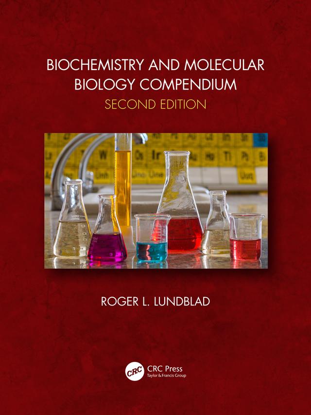 Biochemistry and Molecular Biology Compendium by Roger L. Lundblad