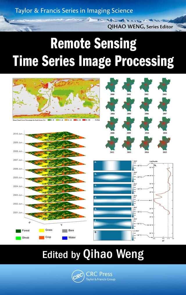 Remote Sensing Time Series Image Processing by Qihao Weng