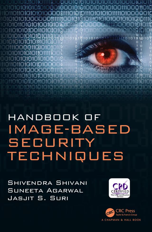 Handbook of Image-based Security Techniques by Jasjit S. Suri, Shivendra Shivani, Suneeta Agarwal