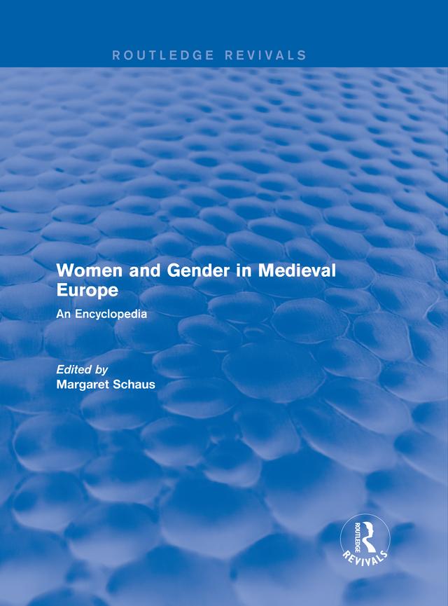 Routledge Revivals: Women and Gender in Medieval Europe (2006) by Margaret Schaus