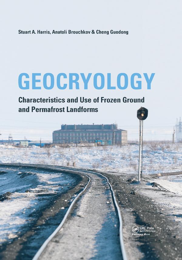 Geocryology by Anatoli Brouchkov, Cheng Guodong, Stuart A. Harris