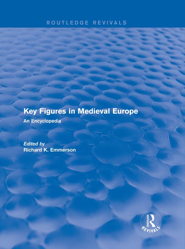 Routledge Revivals: Key Figures in Medieval Europe (2006) by Richard Emmerson