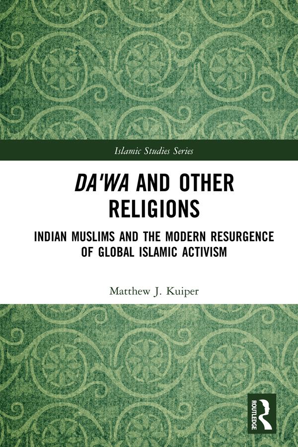 Da'wa and Other Religions by Matthew J. Kuiper